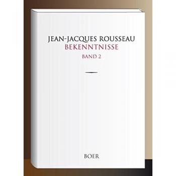 Rousseau, Jean-Jacques: Bekenntnisse