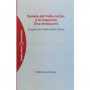 Ramon maria del valle-inclan y la imprenta
