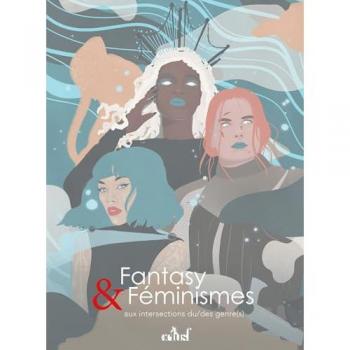 Fantasy et Féminismes: Aux intersections du/des genre(s)