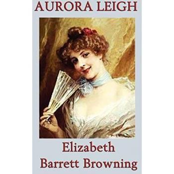 Browning, Elizabeth Barrett: Aurora Leigh