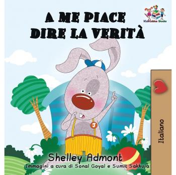 Admont, Shelley: A me piace dire la verità (Italian kids books)