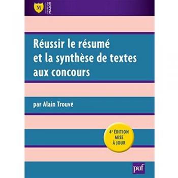 Alain Trouvé Réussir Le Résumé Et La Synthèse De Textes Aux Concours