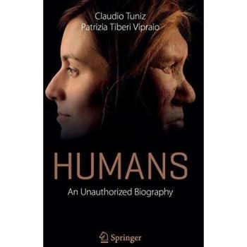 Humans: An Unauthorized Biography