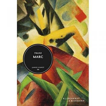 Cathrin Klingsöhr-Leroy Franz Marc: Junge Kunst Bd. 8
