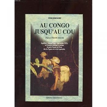 Aventure au Congo : Expedition Babinga-Pongo 1975