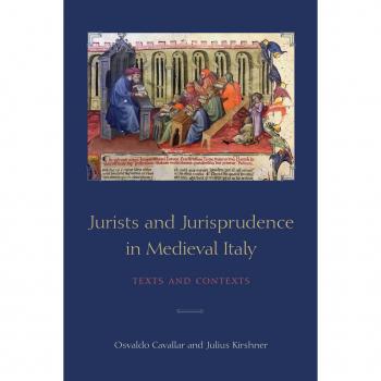 Jurists and Jurisprudence in Medieval Italy by Julius Kirshner
