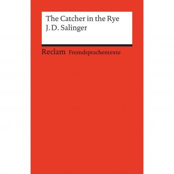 The Catcher in the Rye: Englischer Text mit deutschen Worterklärungen. B2-C1
