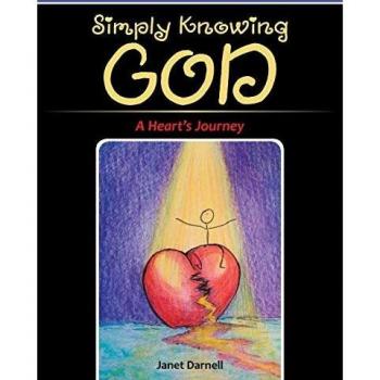 Simply Knowing God: A Heart's Journey