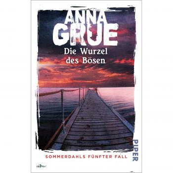 Die Wurzel des Bösen: Sommerdahls fünfter Fall (Dan-Sommerdahl-Reihe, Band 5)
