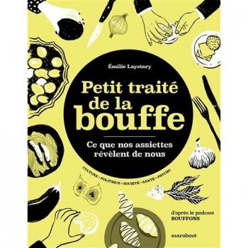Petit traité de la bouffe: Ce que nos assiettes révèlent de nous
