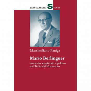 Mario Berlinguer. Avvocato, magistrato e politico nell'Italia del Novecento