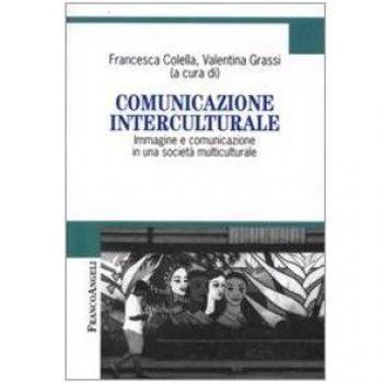 Comunicazione interculturale. Immagine e comunicazione in una società multiculturale