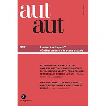 Aut aut. Vol. 397: L' uomo è antiquato? Günther Anders e la scena attuale