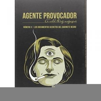 Agente provocador (a wild thing magazine) 3: los documentos secretos del gabinete negro