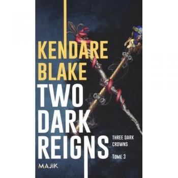 Three dark crowns Tome 3 : Two dark reigns