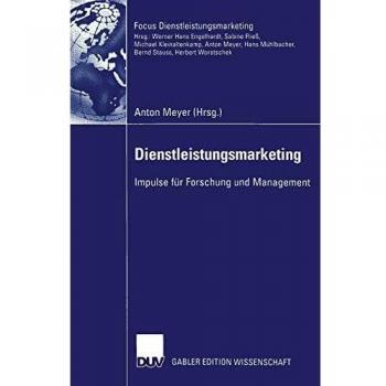 Dienstleistungsmarketing: Impulse für Forschung und Management (Fokus Dienstleistungsmarketing) (German Edition)