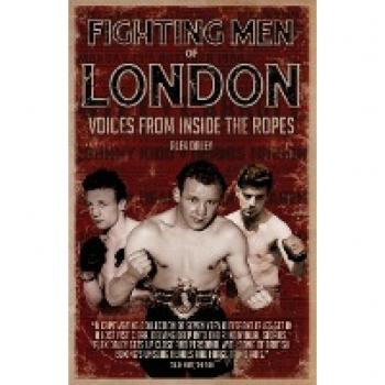 Fighting Men of London: Inside the Ropes