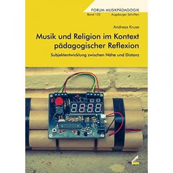 Musik und Religion im Kontext pädagogischer Reflexion: Subjektentwicklung zwischen Nähe und Distanz