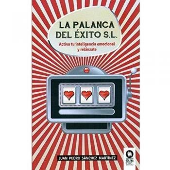 La palanca del éxito: Activa tu inteligencia emocional y relánzate (Tapa blanda).