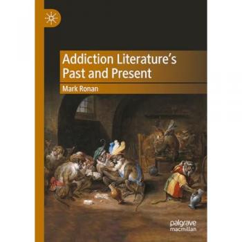 Addiction Literature's Past and Present