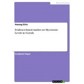 Evidence-based studies on Mycotoxin Levels in Cereals