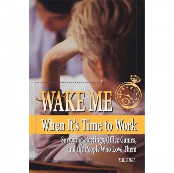 Wake Me When It's Time to Work