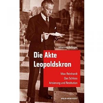 Die Akte Leopoldskron: Max Reinhardt