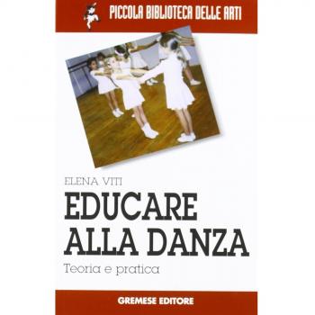 Educare alla danza. Teoria e pratica