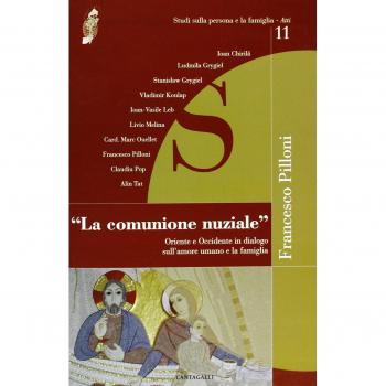 La comunione nuziale. Oriente e Occidente in dialogo sull'amore umano e la famiglia