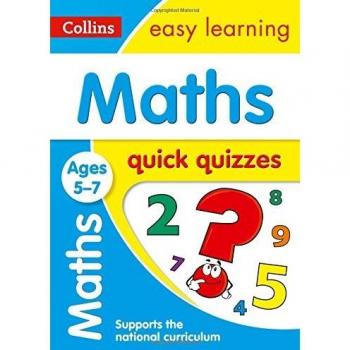 Maths Quick Quizzes Ages 5-7 (Collins Easy Learning KS1)