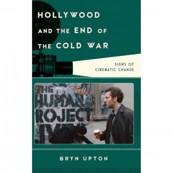 Hollywood And The End Of The Cold War: Signs Of Cinematic Change (Film And History) (Hardcover)
