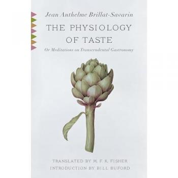The Physiology of Taste: Or Meditations on Transcendental Gastronomy (Vintage Classics)