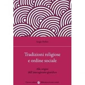 Tradizioni religiose e ordine sociale. Alle origini dell'immagina... Sergio Ferlito