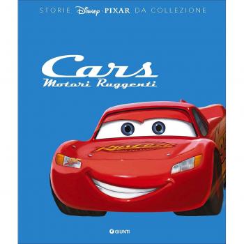 Cars. Motori ruggenti. Storie Disney da collezione. Ediz. a colori