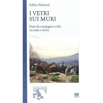 I vetri sui muri. Prato da campagna a città tra mito e storia