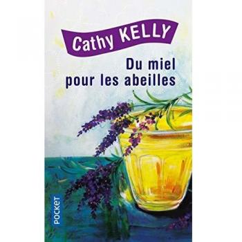 Cathy Kelly Du Miel Pour Les Abeilles