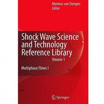 Shock Wave Science and Technology Reference Library, Vol. 1: Multiphase Flows I