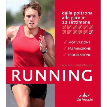 Running. Dalla poltrona alle gare in 12 settimane