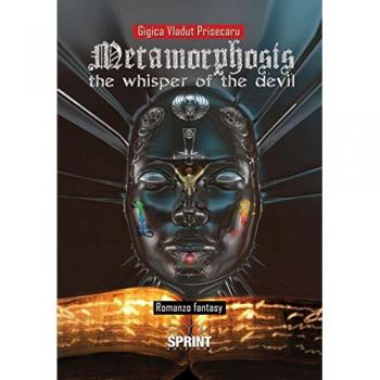 Metamorphosis. The whisper of the devil