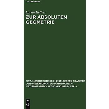 Heffter, Lothar: Zur absoluten Geometrie