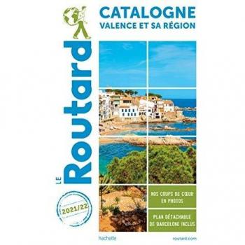 Guide du Routard Catalogne Valence et sa région 2021/22: + Andorre