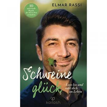 Schweineglück: Lass los und suhl dich im Leben