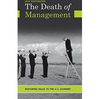 The Death of Management: Restoring Value to the U.S. Economy