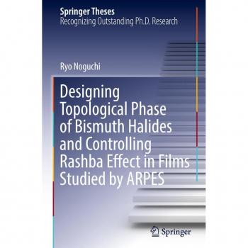 Noguchi, Ryo: Designing Topological Phase of Bismuth Halides and Controlling Rashba Effect in Films Studied by ARPES