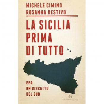 La Sicilia prima di tutto. Per un riscatto del sud