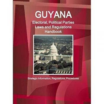 Guyana Electoral Political Parties Laws and Regulations Handbook
