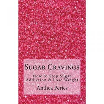 Peries, Anthea: Sugar Cravings