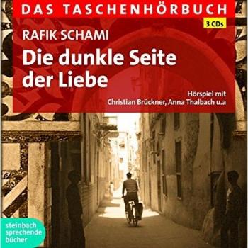 Rafik Schami Die Dunkle Seite Der Liebe: Das Taschenhörbuch