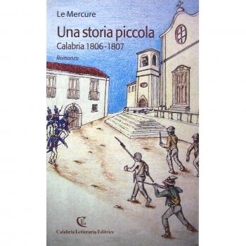 Una storia piccola. Calabria 1806-1807