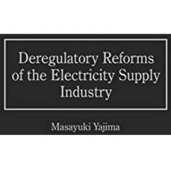 Deregulatory Reforms of the Electricity Supply Industry